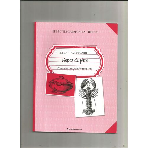 Recettes De Famille Repas De Fêtes La Cuisine Des Grandes Occasions