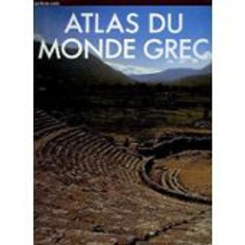 Atlas Du Monde Grec - Peter Levi - Les Éditions Fanal - 1991