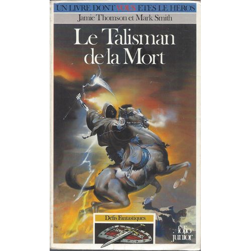 Défis Fantastiques 11 - Le Talisman De La Mort - Jamie Thomson Mark Smith - Folio Gallimard 1985