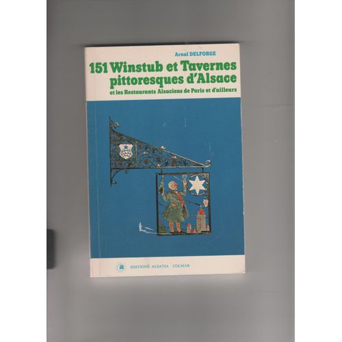 151 Winstub Et Tavernes Pittoresques D'alsace