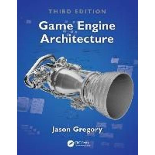 Game Engine Architecture, Third Edition