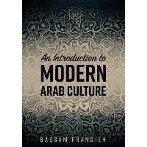 An Introduction To Modern Arab Culture