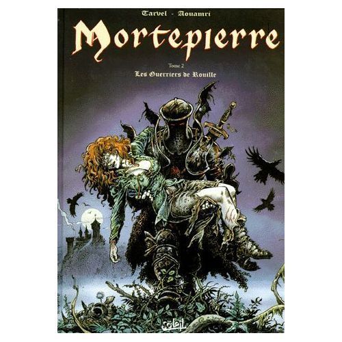Mortepierre Tome 2 : Les Guerriers De Rouilles - Brice Tarvel - Mohamed Aouamri - Soleil - 1999