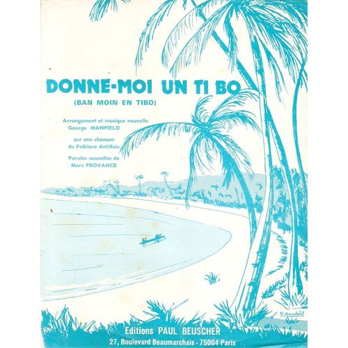 Partition Folklore Antillais Donne Moi Un Ti Bo ( Ban Moin En Tibo )