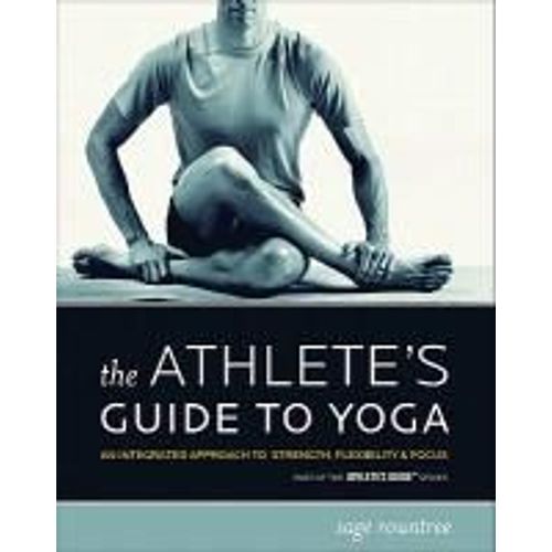 The Athlete's Guide To Yoga