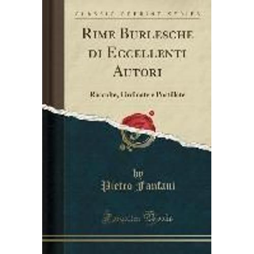 Fanfani, P: Rime Burlesche Di Eccellenti Autori