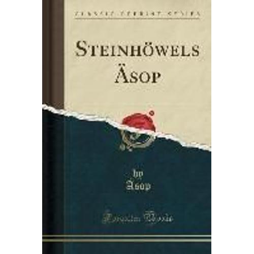Äsop, Ä: Steinhöwels Äsop (Classic Reprint)