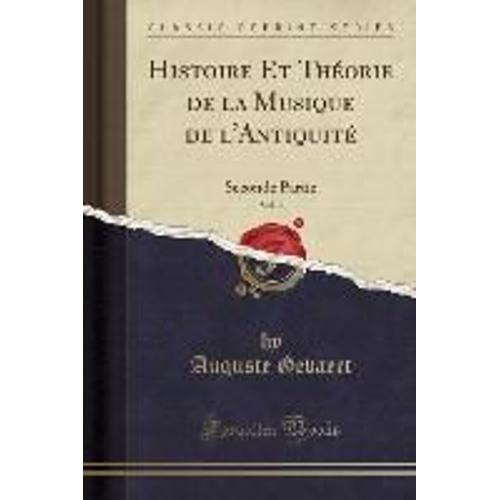 Gevaert, A: Histoire Et Théorie De La Musique De L'antiquité