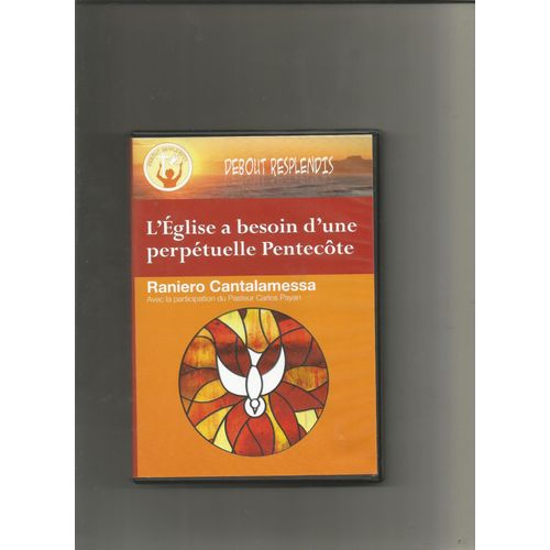L'église A Besoin D'une Perpétuelle Pentecôte - Raniero Cantalamessa