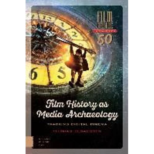 Film History As Media Archaeology