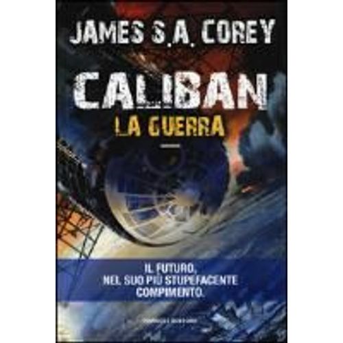Corey, J: Caliban. La Guerra