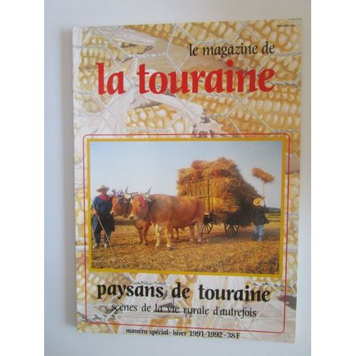 Le Magazine De La Touraine Hors-Série N° 000 : Paysans De Touraine