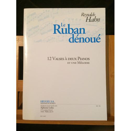Reynaldo Hahn Le Ruban Dénoué 12 Valses Pour Deux Pianos Et Une Mélodie Partition Éditions Leduc