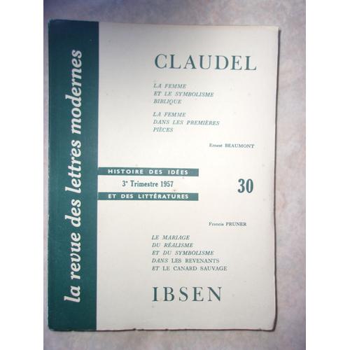 La Revue Des Lettres Modernes, Claudel, Histoire Des Idées Et Des Littératures, 3 Trimestre 1957, 30.