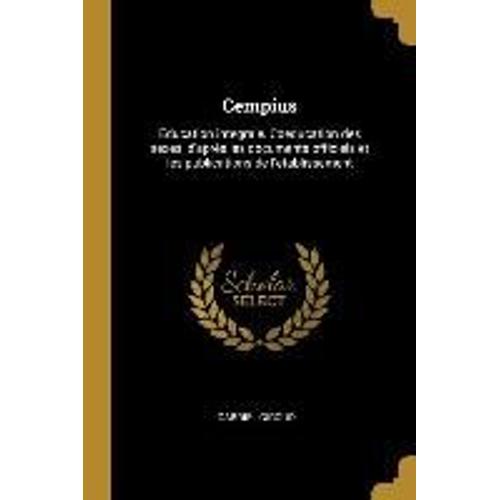 Cempius: Education Integrale. Coeducation Des Sexes, D'après Les Documents Officiels Et Les Publications De L'etablissement