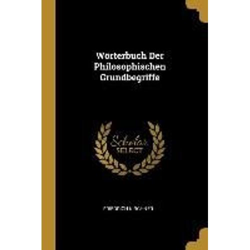 Wörterbuch Der Philosophischen Grundbegriffe