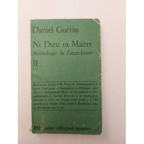 Daniel Guerin, Ni Dieu Ni Maitre, Anthologie De L'anarchisme, Tome Ii, Petite Collection Maspero Pcm