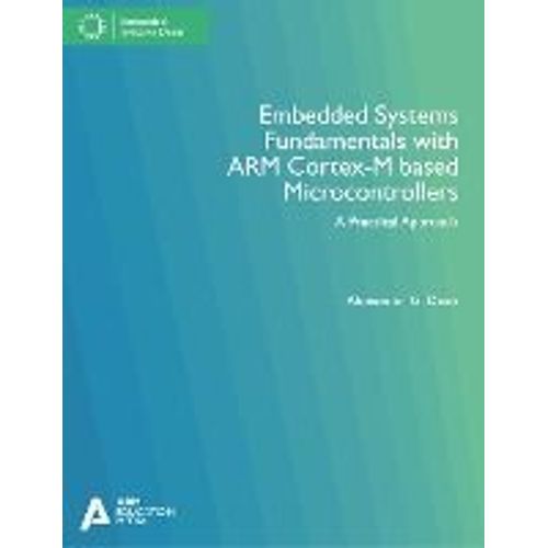 Embedded Systems Fundamentals With Arm Cortex-M Based Microcontrollers