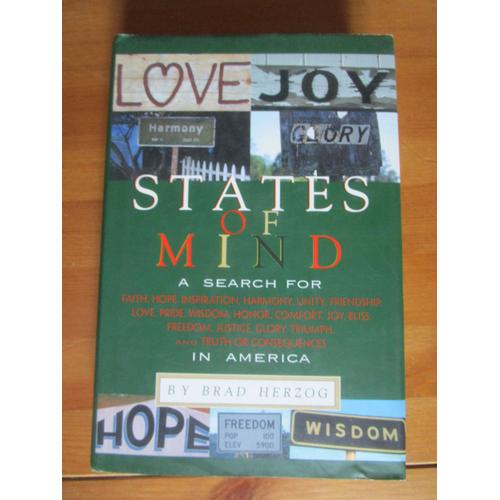 States Of Mind: A Search For Faith, Hope, Inspiration, Harmony, Unity, Friendship, Love, Pride, Wisdom, Honor, Comfort, Joy, Bliss, Freedom, Justice, Glory, Triumph, Truth Or Consequences In America