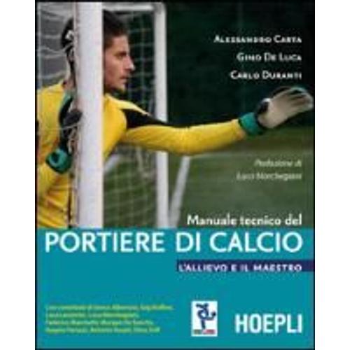 Duranti, C: Manuale Tecnico Del Portiere Di Calcio. L'alliev