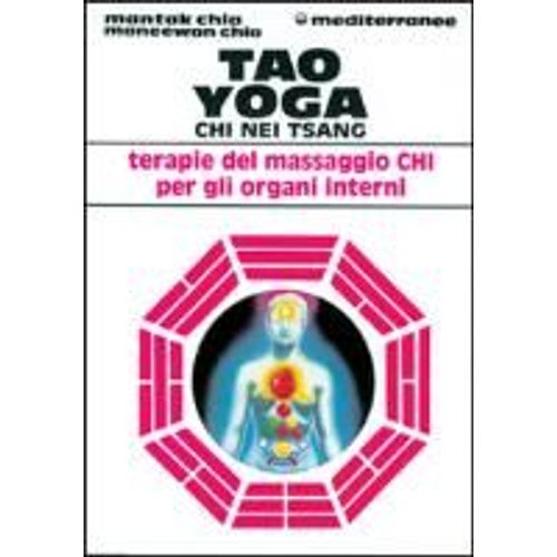 Tao Yoga. Chi Nei Tsang. Terapie Del Massaggio Chi Per Gli Organi Interni