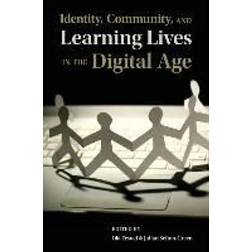 Identity, Community, And Learning Lives In The Digital Age