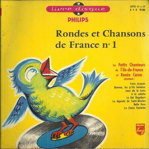 Rondes Et Chansons De France N° 1 : Frère Jacques, Maman Les P'tits Bateaux, Jean De La Lune, A La Valette, Le Roi Dagobert, La Légende De Saint-Nicolas, ..... (Livre Disque N° 1)