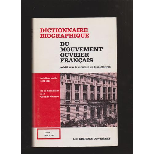Dictionnaire Biographique Du Mouvement Ouvrier Francais-Tome 15 Jean Maitron Année 1977