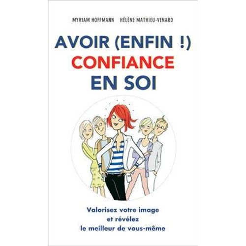 Avoir (Enfin !) Confiance En Soi