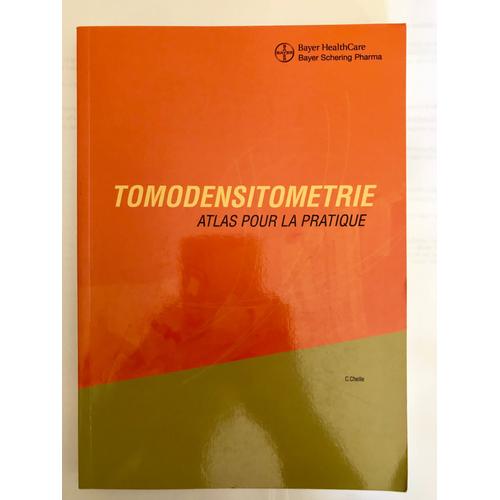 Tomodensitométrie, Atlas Pour La Pratique