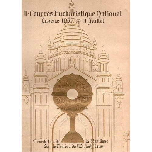 11 E Congres Eucharistique National Lisieux 1937 7-11 Juillet Benediction De La Basilique Ste Therese De L'enfant Jésus