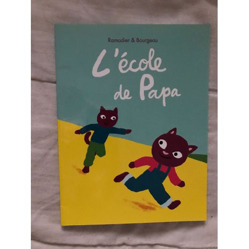 L'école De Papa De Ramadier & Bourgeau - 9782211237420