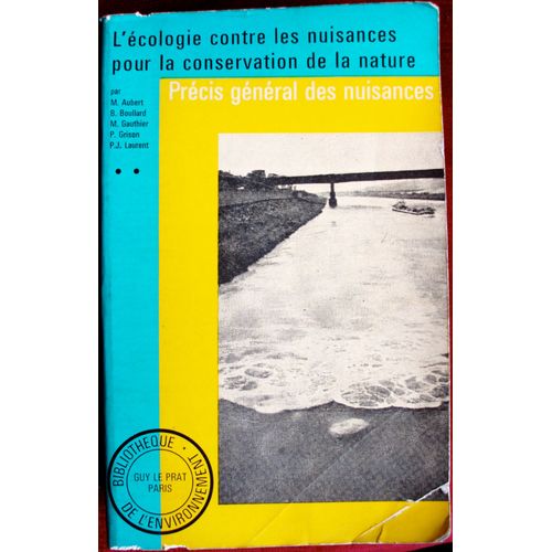 L'écologie Contre Les Nuisance Pour La Conservation De La Nature (Ii). Tome Vi: L'écologie Des Milieux