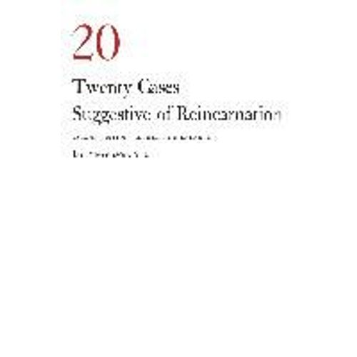 Twenty Cases Suggestive Of Reincarnation