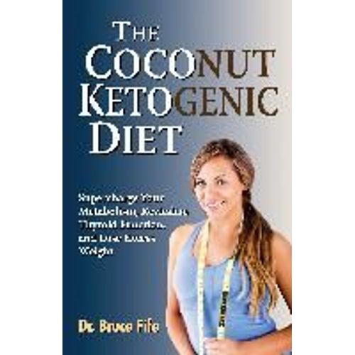 The Coconut Ketogenic Diet