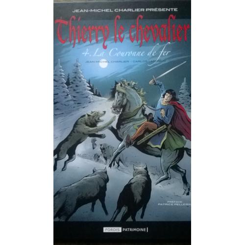 Thierry Le Chevalier Tome 4 : La Couronne De Fer.