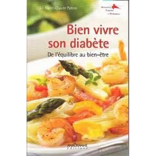 Bien Vivre Son Diabete -De L'equilibre Au Bien-Etre