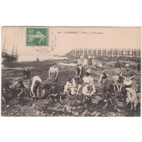 Cpa - 984 - Le Croisic - Pêche À La Palourde - Timbrée, Oblitérée Et Correspondance En Novembre 1905