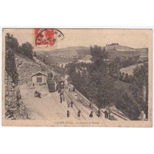 Cpa - Lacaze (Tarn) - La Gare Et Le Viaduc - Timbrée, Oblitérée Et Correspondance Le 15 Juin 1909