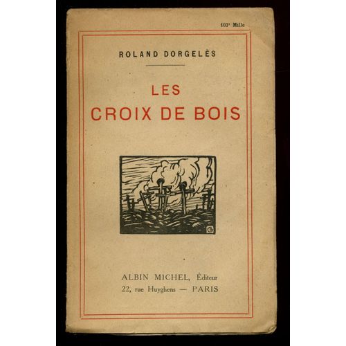 Les Croix De Bois / Dorgelès, Roland / Réf1692