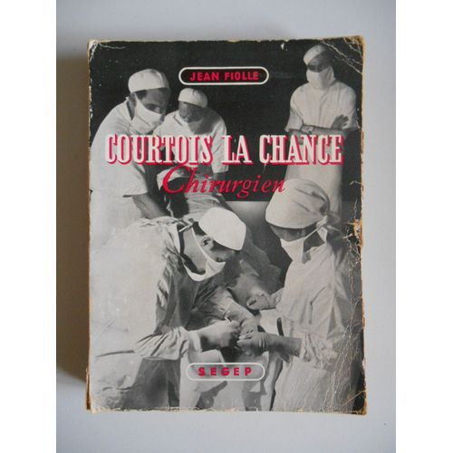 Courtois La Chance Chirurgien / Fiolle, Jean / Réf49833