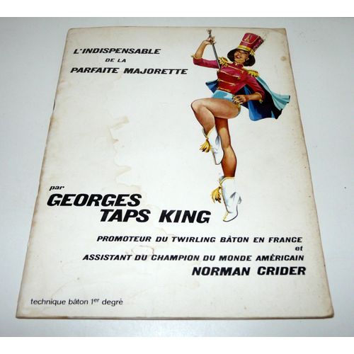 Georges Taps King, Autographe, L'indispensable De La Parfaite Majorette