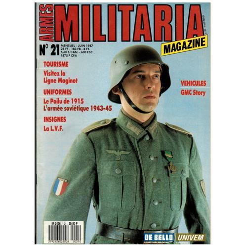 Armes Militaria Magazine N°21 : Visitez La Ligne Maginot - Uniformes, Le Poilu De 1915