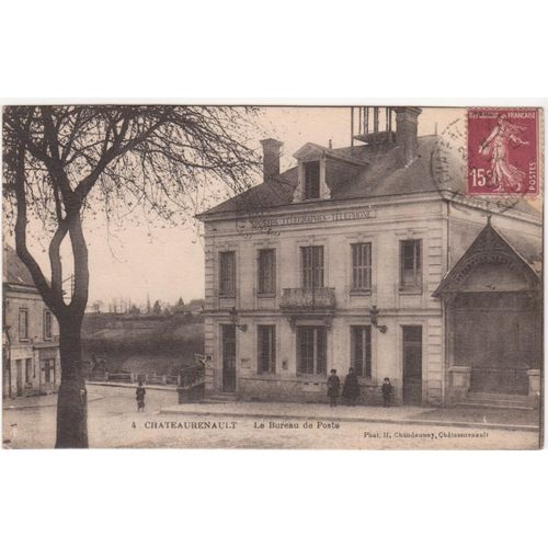Cpa 4 - Chateaurenault - Le Bureau De Poste - Timbrée, Oblitérée Et Correspondance Le 25 Avril 1932