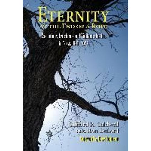 Eternity At The End Of A Rope (Softcover)