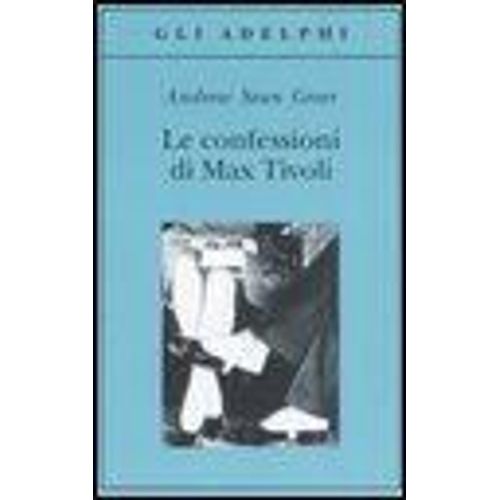 Le Confessioni Di Max Tivoli