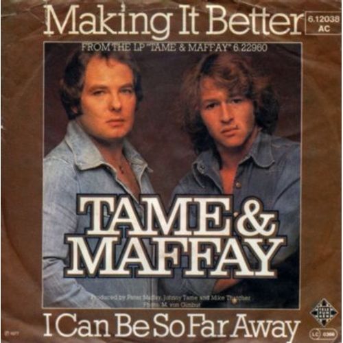 Tame & Maffay : Making It Better/ I Can Be So Far Away