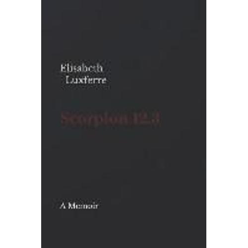 Scorpion 12.3: A Memoir