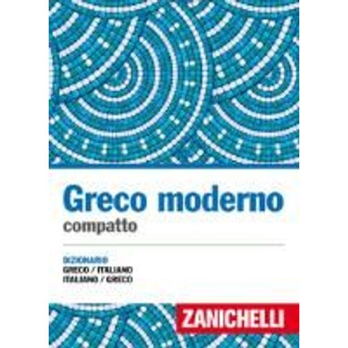 Greco Moderno Compatto. Dizionario Greco-Italiano, Italiano-Greco