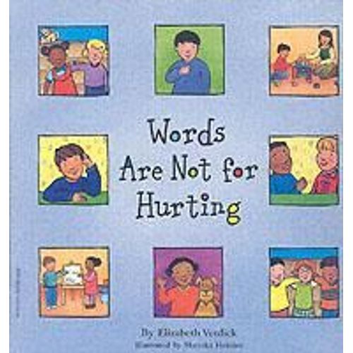 Words Are Not For Hurting